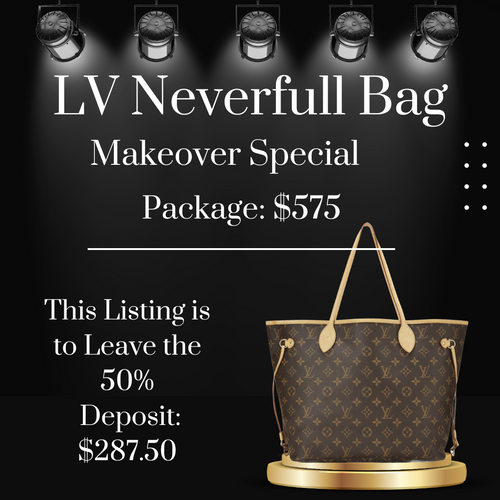 Deposit for Neverfull Bag Makeover